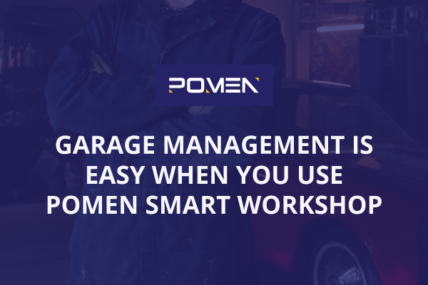 Garage Management Made Easy with POMEN Smart Workshop