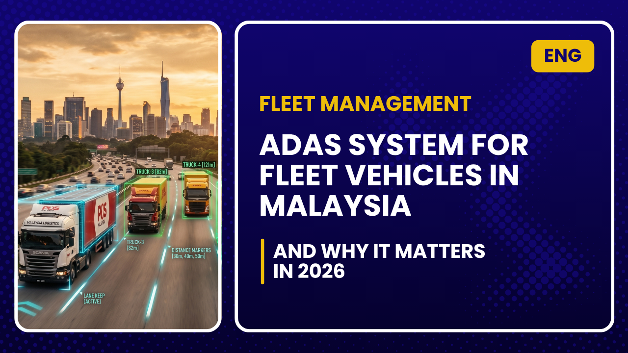ADAS System for Fleet Vehicles in Malaysia